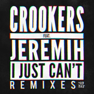 I Just Cant by Crookers ft Jeremih Download