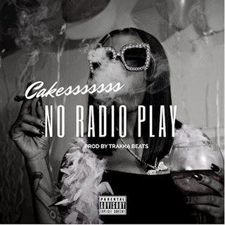 No Radio Play by Cakesssssss Download
