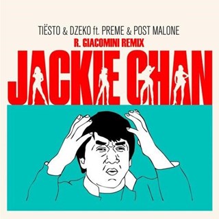 Jackie Chan by Tiesto & Dzeko ft Preme & Post Malone Download