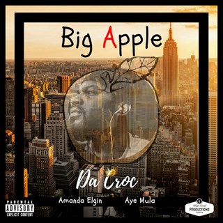Big Apple by Da Croc ft Aye Mula & Amanda Elgin Download