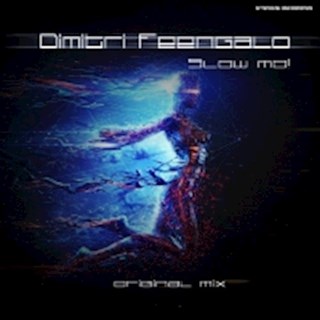 Slow Mo by Dimitri Feengalo Download
