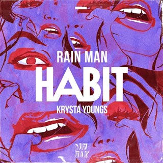 Habit by Rain Man & Krysta Youngs Download