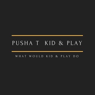 What Would Kid & Play Do by Pusha T X Kid & Play Download