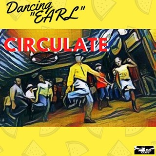 Circulate by Dancing Earl Download