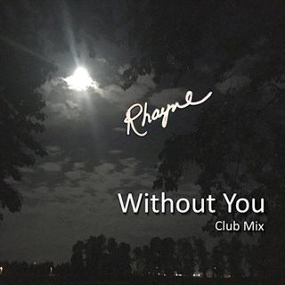 Without You by Rhayne Download