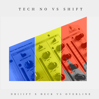 Tech No vs Shift by Driiift X Deck vs Overline Download