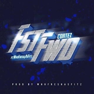 Fast Forward by Cortez Download