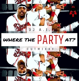 Where The Party At by DJ Ai X Jagged Edge ft Polo Child Download