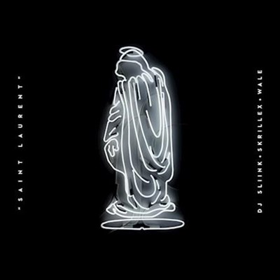 DJ Sliink, Skrillex & Wale - Saint Laurent (Clean)