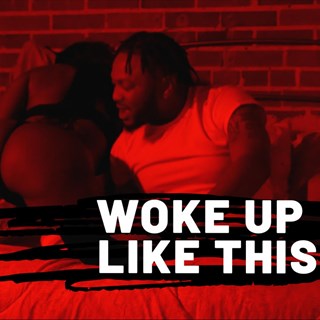 Woke Up Like This by Geo Davis Download