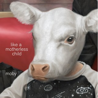 Like A Motherless Child by Moby Download