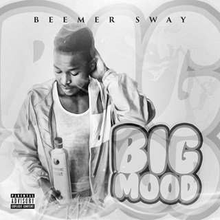 Big Mood by Beemer Sway Download