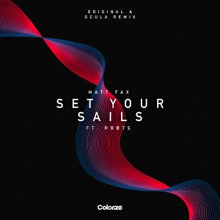 Set Your Sails by Matt Fax ft Rbbts Download