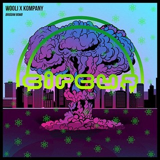 Briddim Bomb by Wooli X Kompany Download