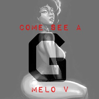 Come See A G by Melo V Download
