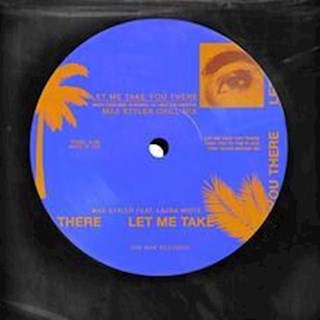 Let Me Take You There by Max Styler ft Laura White Download