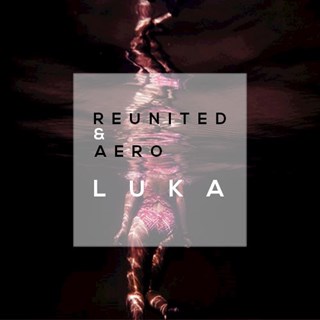 Luka by Reunited & Aero Download