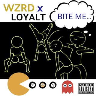 Bite Me by Wzrd X Loyalt Download