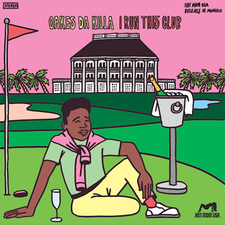 I Run This Club by Cakes Da Killa Download