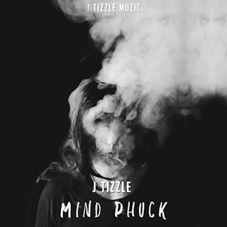 Mind Phuck by J Tizzle Download