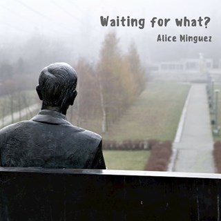 Waiting For What by Alice Minguez Download