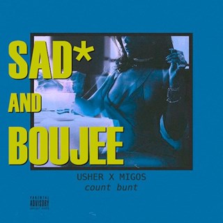 Sad & Boujee by Usher vs Migos Download