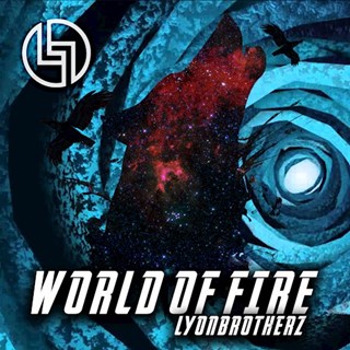 World Of Fire by Lyon Brotherz Download