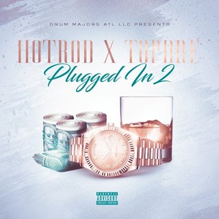Plugged In Two by Hot Rod ft Top Dre Download
