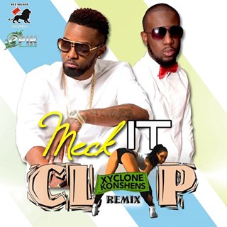 Meck It Clap by Konshens, Xyclone & Epik Jones Download