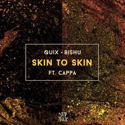 Quix & Bishu ft Cappa - Skin To Skin (Original Mix)
