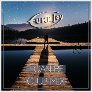 I Can Be by Funkjoy Download
