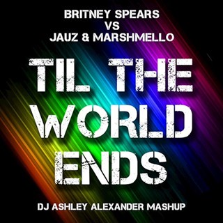 Til The World Ends by Britney Spears vs Jauz & Marshmello Download