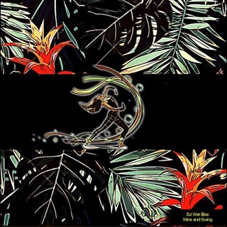 Wine & Swing by DJ Wat Else Download