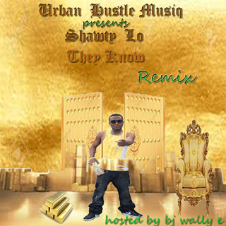 They Know by Shawty Lo Download