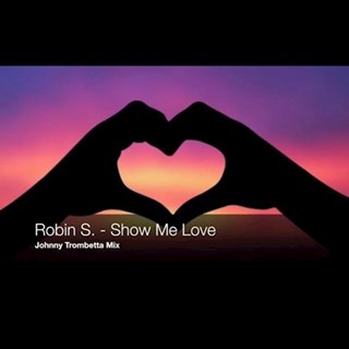 Show Me Love by Robin S Download