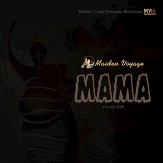 Mama by Maiden Voyage Download