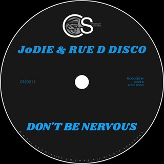 Dont Be Nervous by Jodie & Rue D Disco Download