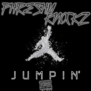 Jumpin by Phreshy Knockz Download