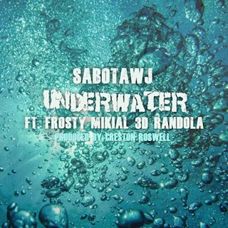 Underwater by Sabotawj ft Frosty, Mikial, 3D & Randola Download
