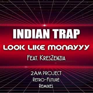 Look Like Monayyy by Indian Trap ft Kreszenzia Download