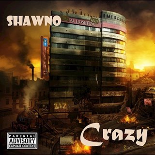 Crazy by Shawno Download