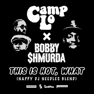 This Is Hot What by Camp Lo X Bobby Shmurda Download