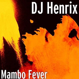 Mambo Fever by DJ Henrix Download