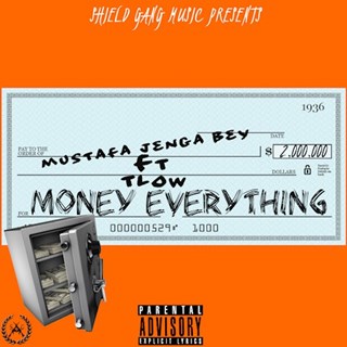 Money Everything by Mustafa Jenga Bey ft Tl0w Download