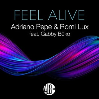 Feel Alive by Adriano Pepe & Romi Lux ft Gabby Buko Download