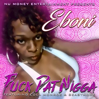 Fuck That Nigga by Eboni Danielle Download