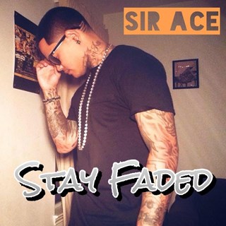 Stay Faded by Sir Ace Download