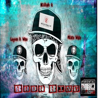 Bada Bing by Killah K ft Mista Wyte & Legion Download