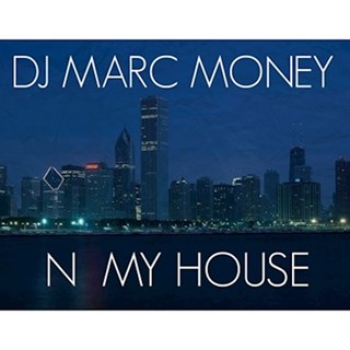 N My House by DJ Marc Money Download
