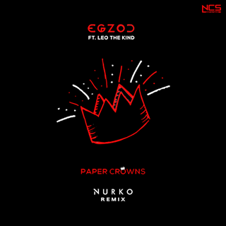 Paper Crowns by Egzod ft Leo The Kind Download